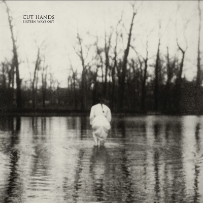 Cut Hands - Sixteen Ways Out vinyl cover