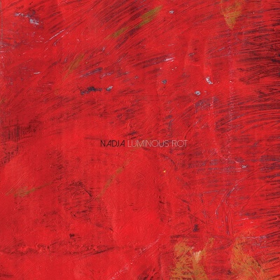 Nadja - Luminous Rot vinyl cover