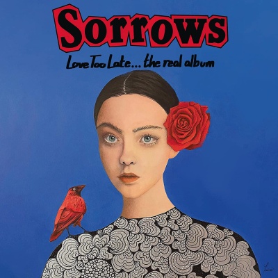 Sorrows - Love Too Late​.​.​. The Real Album vinyl cover