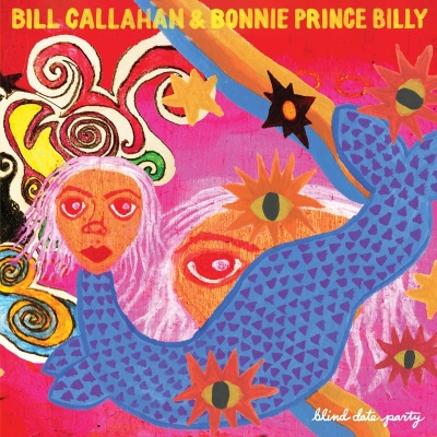 Bill Callahan & Bonnie "Prince" Billy - Blind Date Party vinyl cover