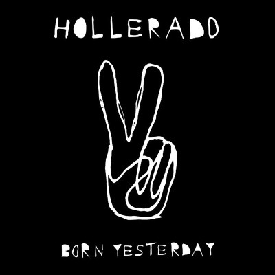 Hollerado - Born Yesterday vinyl cover