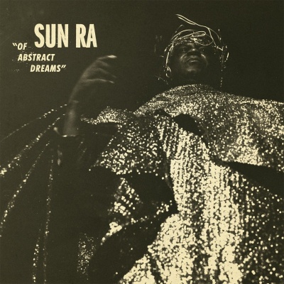 Sun Ra - Of Abstract Dreams vinyl cover