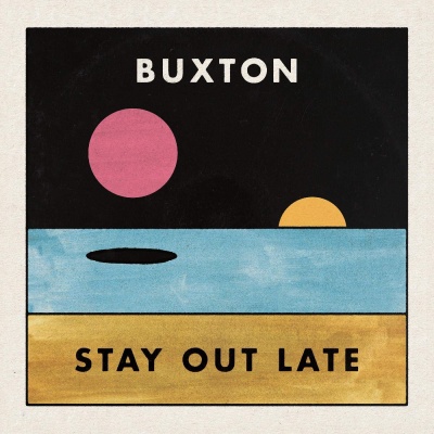 Buxton - Stay Out Late vinyl cover