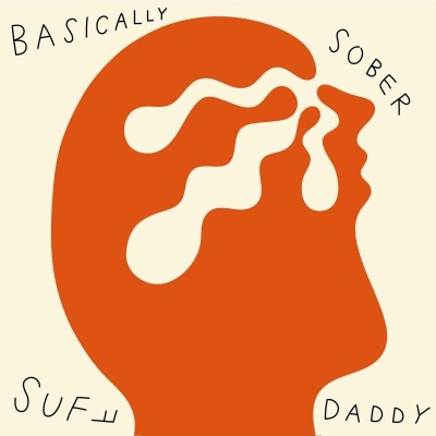 Suff Daddy - Basically Sober vinyl cover
