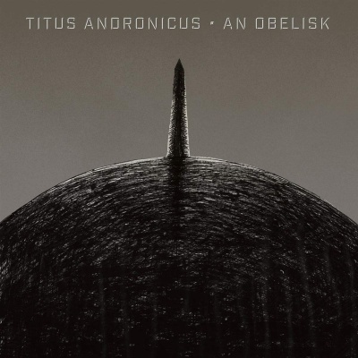 Titus Andronicus - An Obelisk vinyl cover