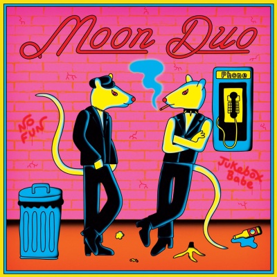 Moon Duo - Jukebox Babe / No Fun vinyl cover