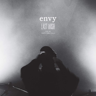 Envy - Last Wish Live At Liquidroom Tokyo vinyl cover