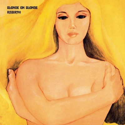 Blonde On Blonde - Rebirth vinyl cover