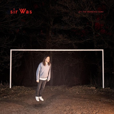 Sir Was - Let The Morning Come vinyl cover