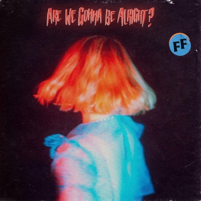 Fickle Friends - Are We Gonna Be Alright? vinyl cover
