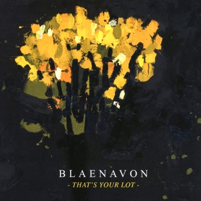 Blaenavon - That's Your Lot vinyl cover