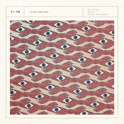 Sin Fang & Sóley & Örvar Þóreyjarson Smárason - Team Dreams vinyl cover