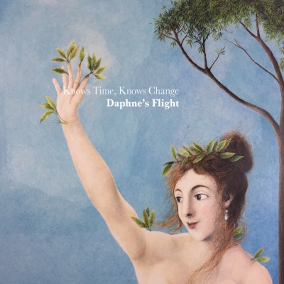 Daphne's Flight - Knows Time, Knows Change vinyl cover