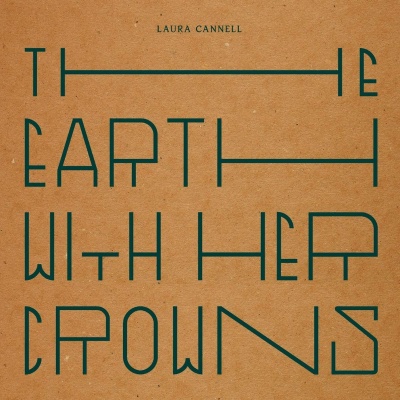 Laura Cannell - The Earth With Her Crowns vinyl cover