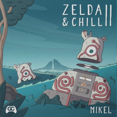 Mikel - Zelda & Chill II vinyl cover