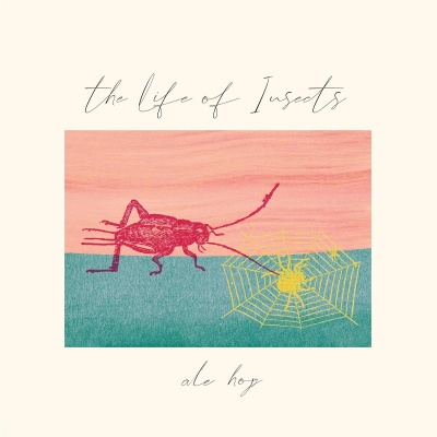 Ale Hop - The Life Of Insects vinyl cover