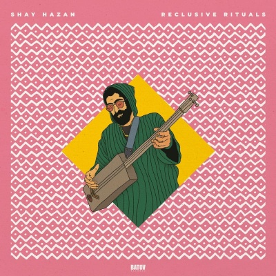 Shay Hazan - Reclusive Rituals vinyl cover