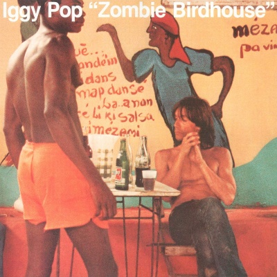 Iggy Pop - Zombie Birdhouse vinyl cover