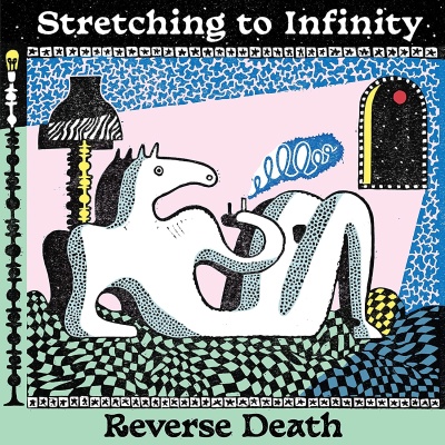 Reverse Death - Stretching To Infinity vinyl cover