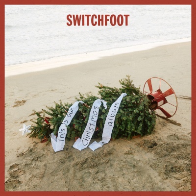 Switchfoot - This Is Our Christmas Album vinyl cover