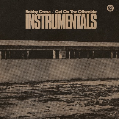 Bobby Oroza - Get On The Otherside Instrumentals vinyl cover