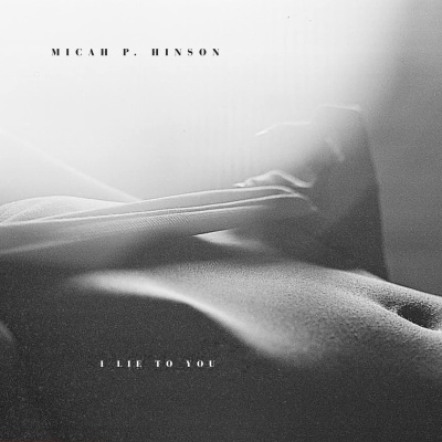 Micah P. Hinson - I Lie To You vinyl cover