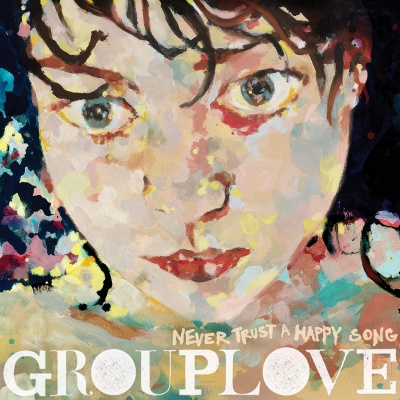 Grouplove - Never Trust A Happy Song vinyl cover