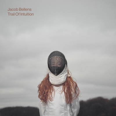 Jacob Bellens - Trail Of Intuition vinyl cover