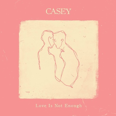 Casey - Love Is Not Enough vinyl cover