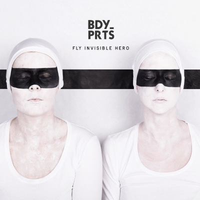 Bdy_Prts - Fly Invisible Hero vinyl cover