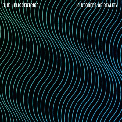 The Heliocentrics - 13 Degrees Of Reality vinyl cover