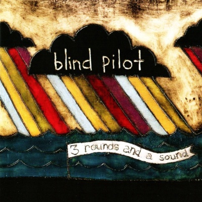 Blind Pilot - 3 Rounds And A Sound vinyl cover