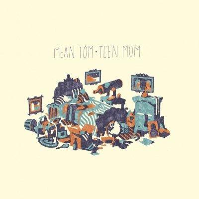 Teen Mom - Mean Tom vinyl cover
