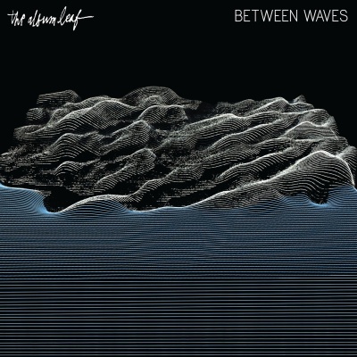 The Album Leaf - Between Waves vinyl cover