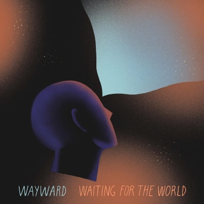 Wayward - Waiting For The World vinyl cover