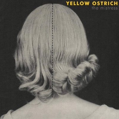 Yellow Ostrich - The Mistress vinyl cover