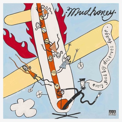 Mudhoney - Every Good Boy Deserves Fudge vinyl cover