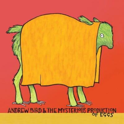 Andrew Bird - The Mysterious Production Of Eggs vinyl cover